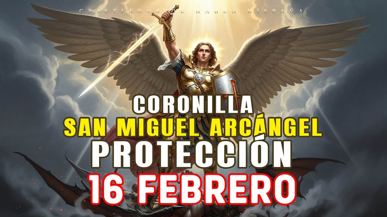 CORONILLA DE PROTECCIÓN A SAN MIGUEL ARCÁNGEL 16 De FEBRERO #coronilla #sanmiguelarcangel #sanmiguel