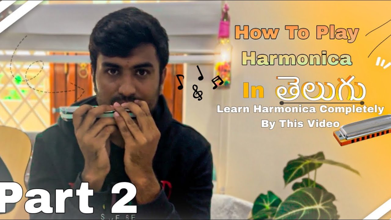 How to Play Harmonica in Telugu Part 2