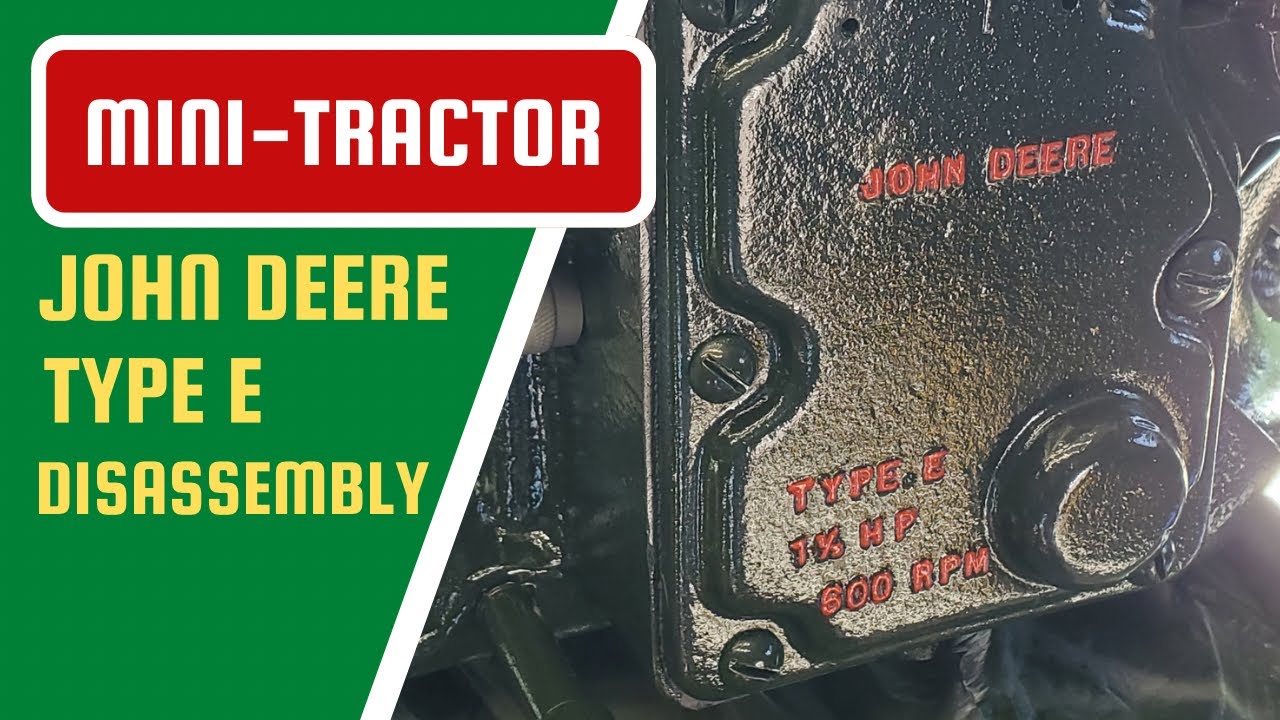 Mini-Tractor Build:  John Deere Type E Engine Disassembly