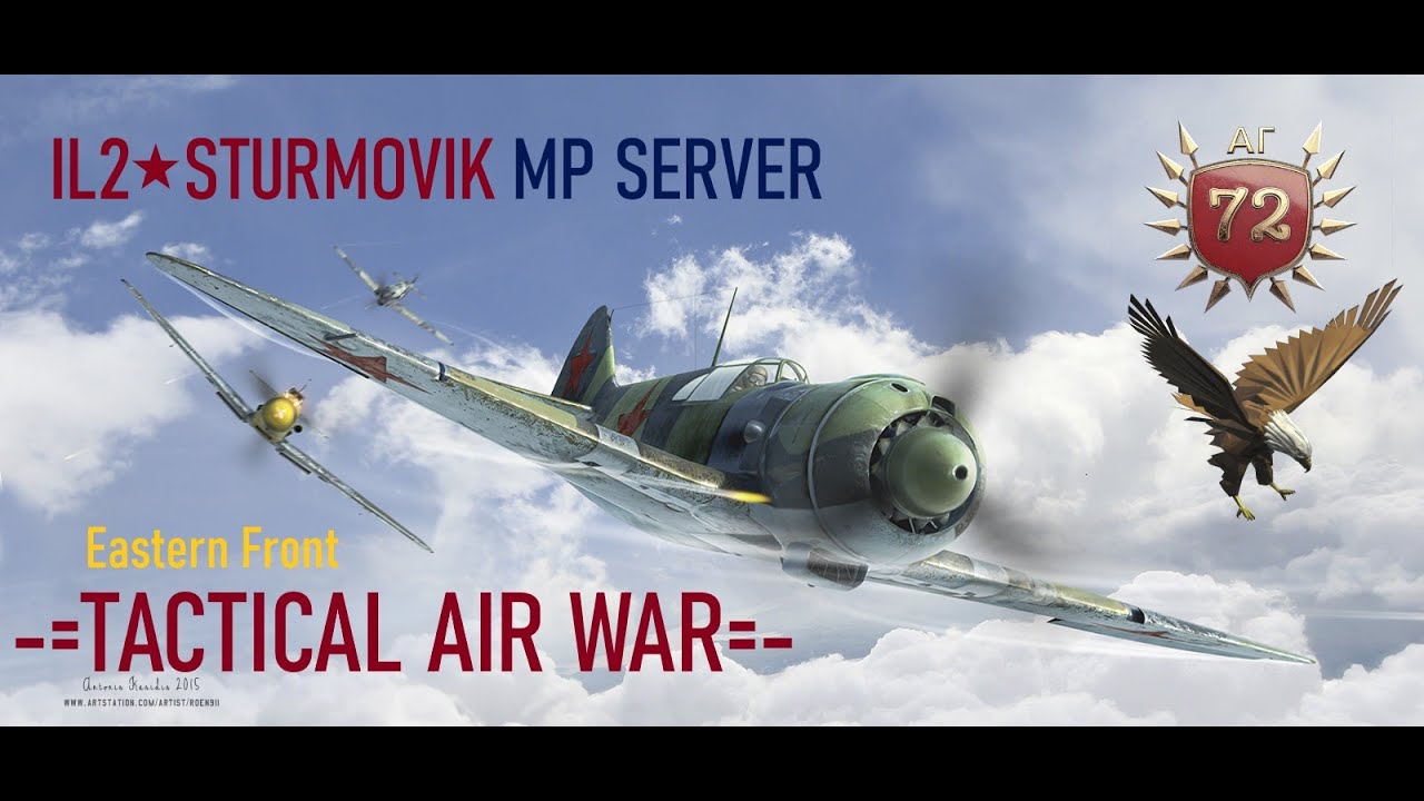IL2 Sturmovik Great Battles \ TACTICAL AIR WAR\ 72AG # 10