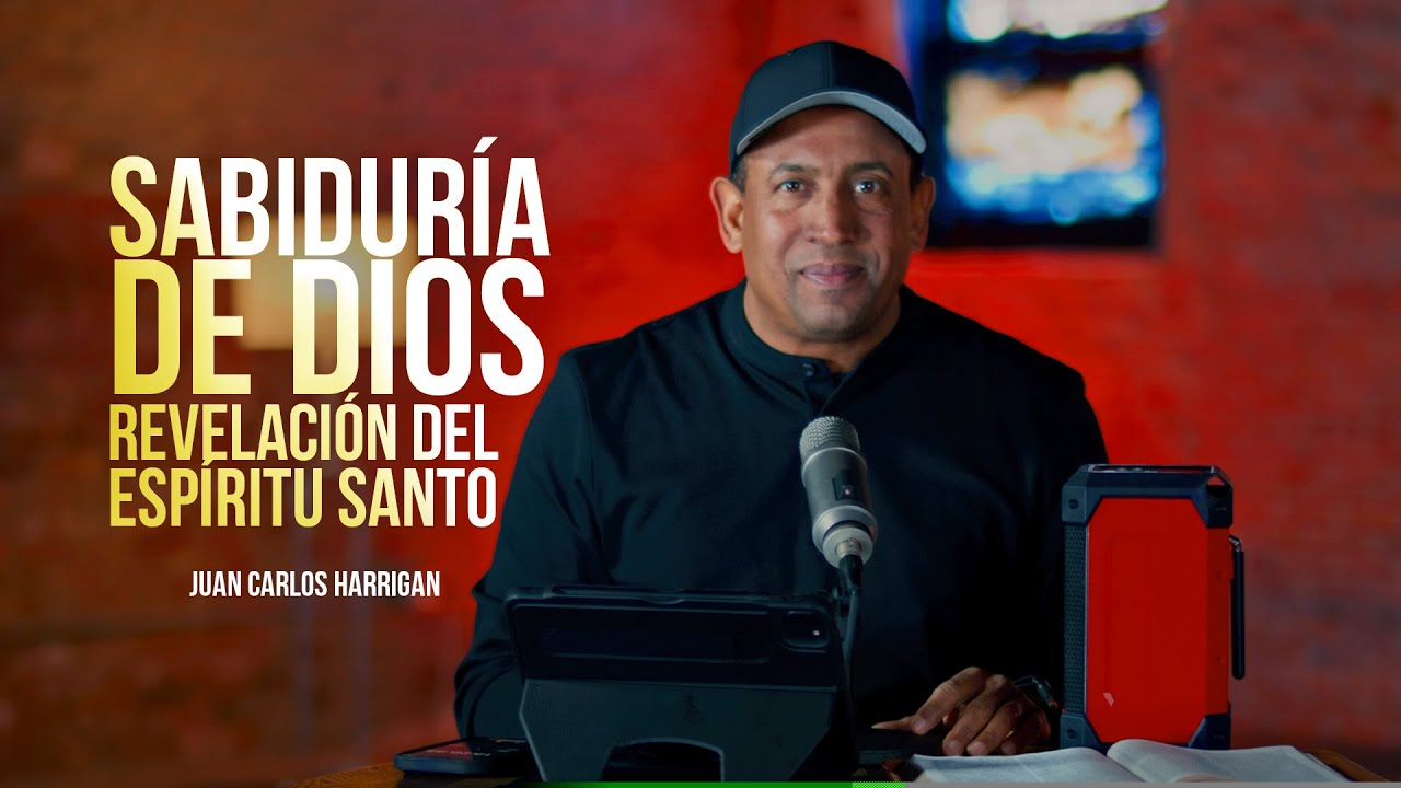 Sabiduría de Dios revelación del Espíritu Santo   Juan Carlos Harrigan | 1 Cor  2:6  | Parte 4 |