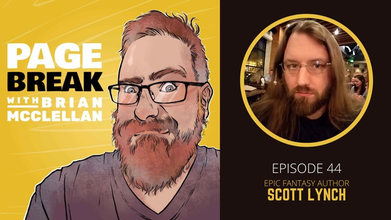 Page Break with Brian McClellan: Ep 44 - Scott Lynch - Epic Fantasy Author