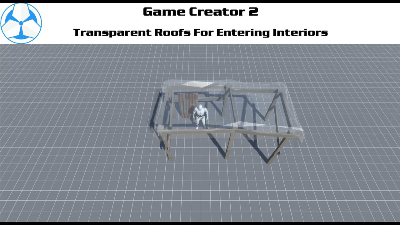 Game Creator 2 - Transparent Roofs For Interiors!