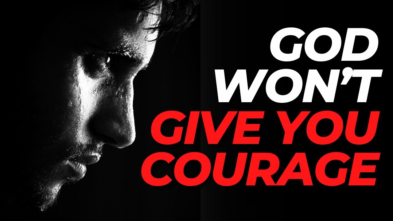 How to STOP Being a Coward and GET COURAGE
