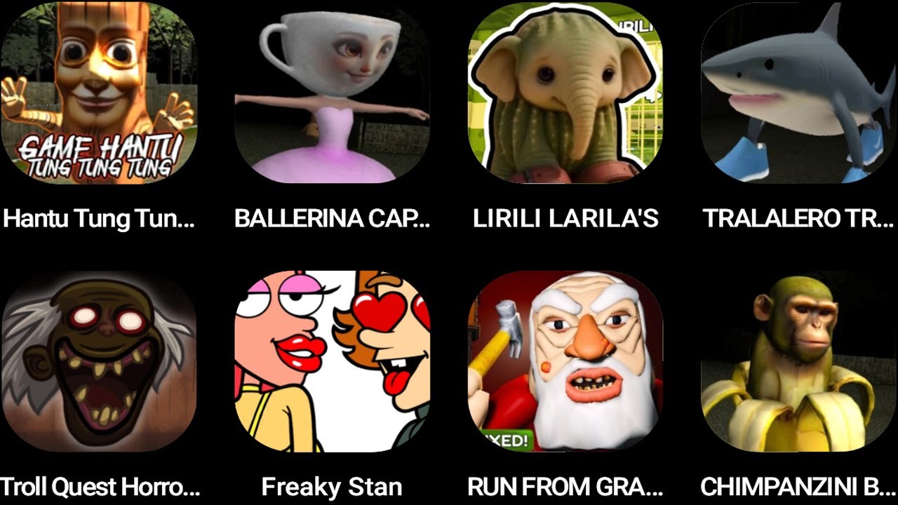 Hantu Tung Tung,BALLERINA CAPPUCCINA,LOS LIRILITOS,TRALALERO TRALALA'S,Troll Quest Horror...