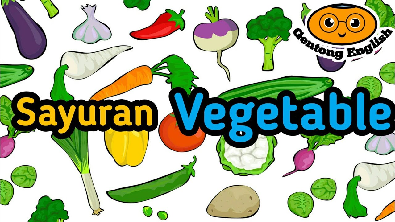 Nama Sayur Sayuran dalam Bahasa Inggris | Belajar Sayuran bahasa Inggris