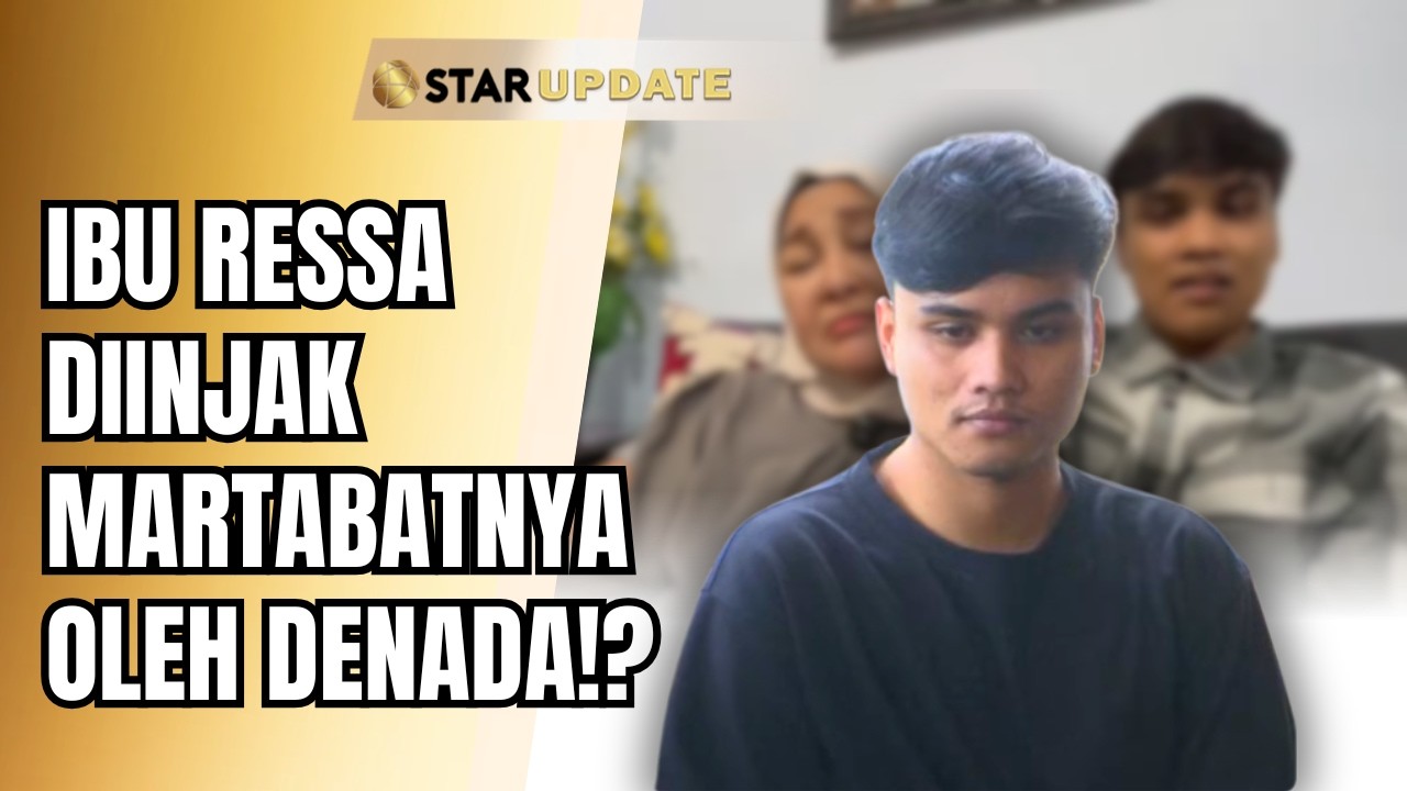 MARTABAT DIINJAK!? IBU RESSA DISURUH TUNGGU DI TROTOAR OLEH PIHAK DENADA!? | STAR UPDATE