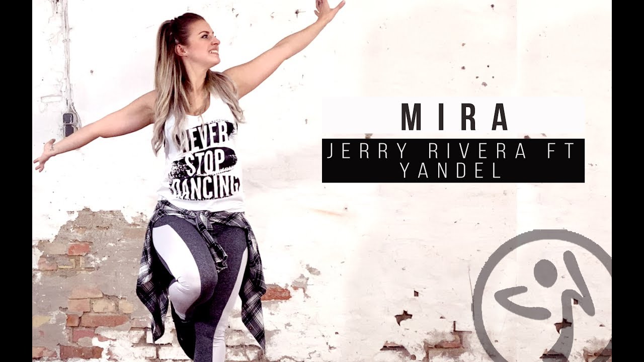 Zumba / Mira Salsa Version - Jerry Rivera ft  Yandel / Choreo by Antonia Natascha