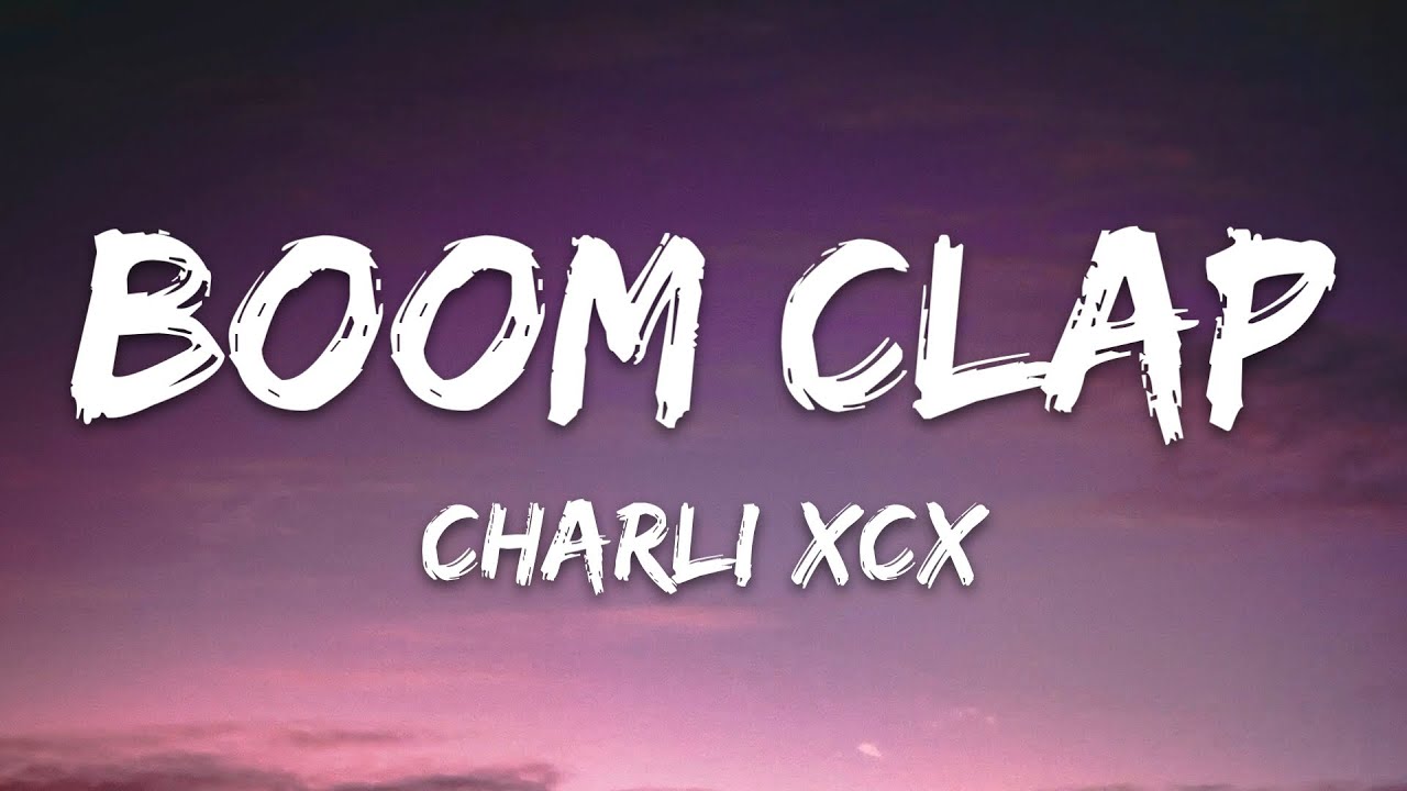 Charli XCX - Boom Clap (Lyrics)