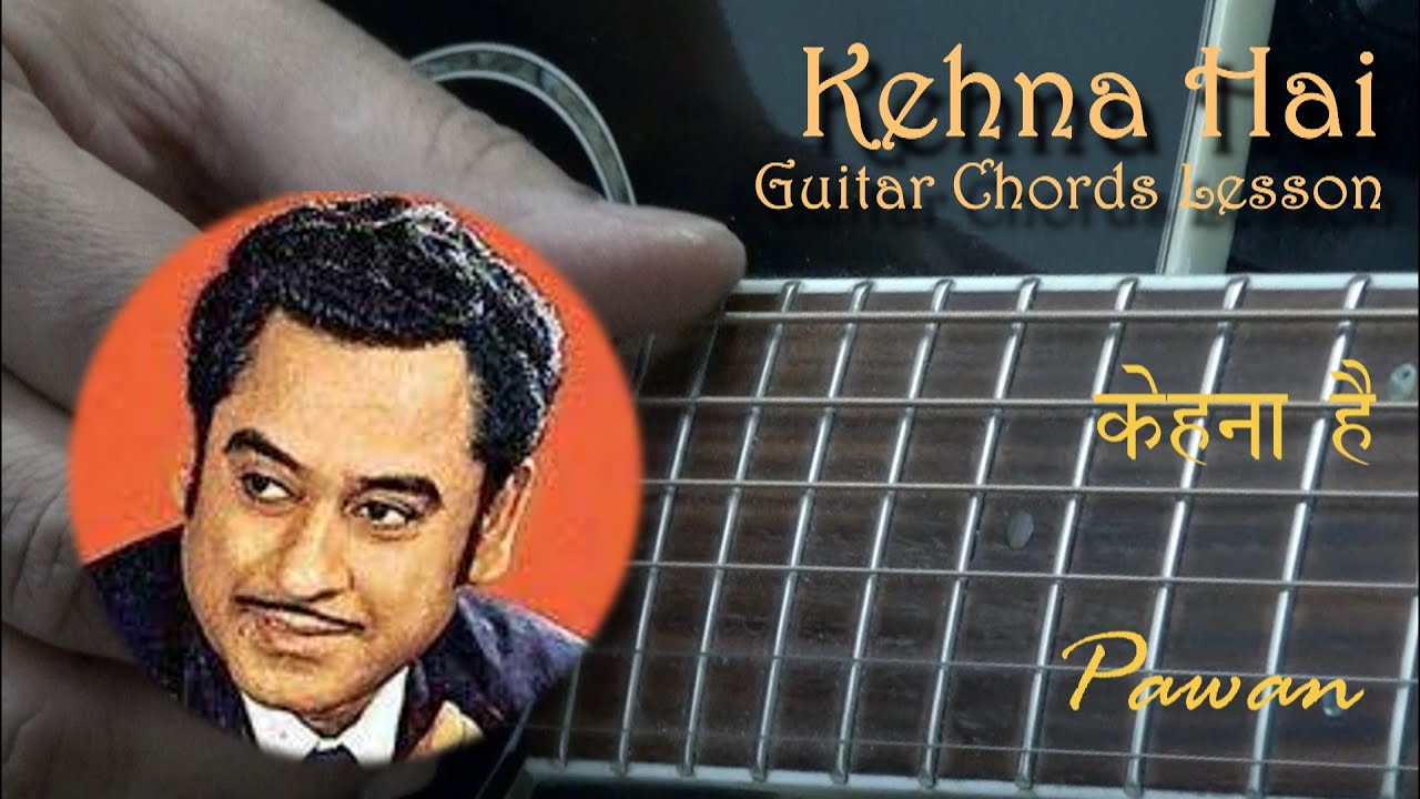 Kehna Hai | Guitar Chords Lesson | Hindi | Pawan