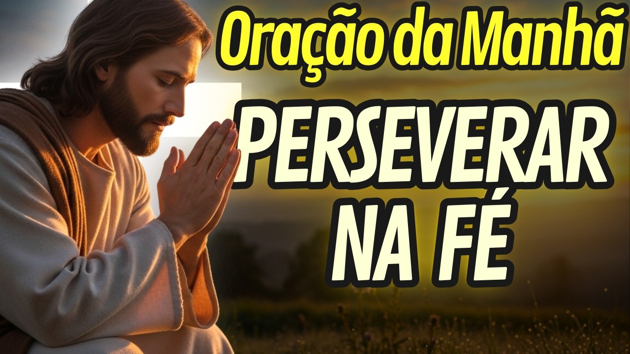 Oração da Manhã para QUANDO O CORAÇÃO ESTÁ FRIO