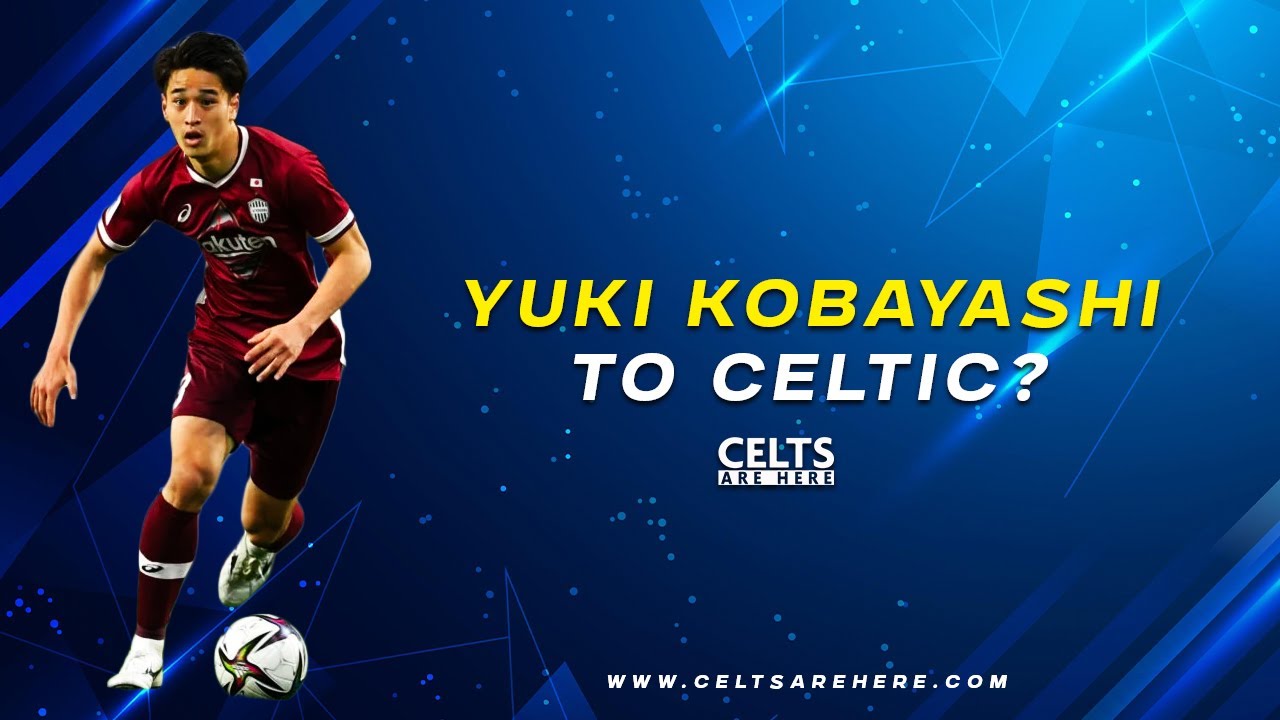 YUKI KOBAYASHI TO CELTIC ?! Dan Orlowitz Speaks To Celts Are Here