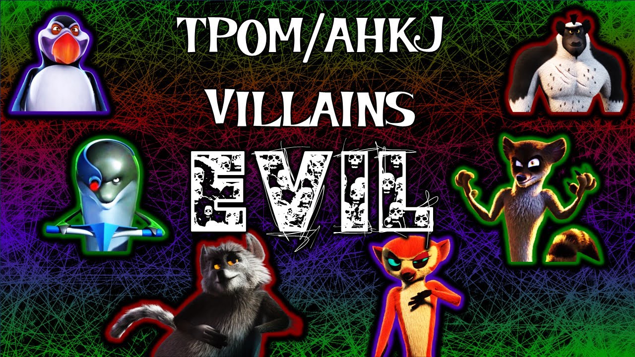 TPoM and AHKJ Villains- Evil