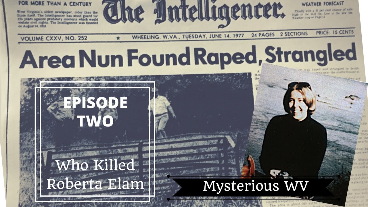 Murder of Roberta Elam| Mysterious WV