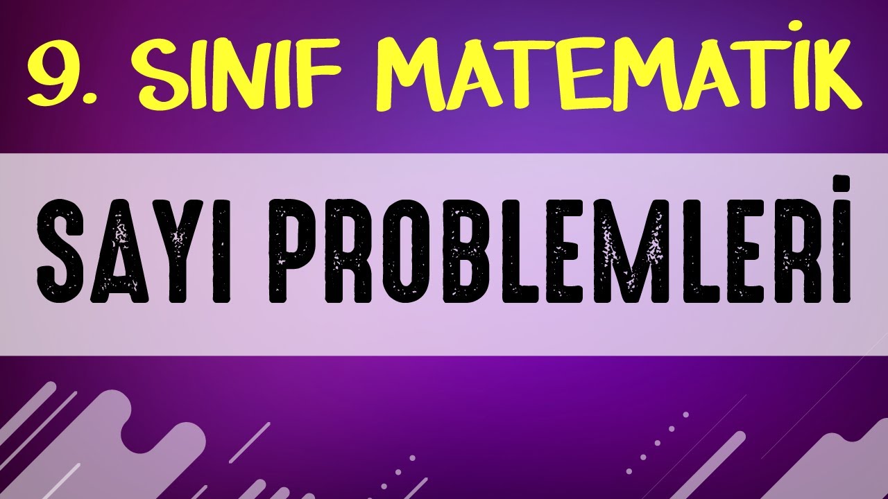 SAYI PROBLEMLERİ |  9. SINIF MATEMATİK | ŞENOL HOCA
