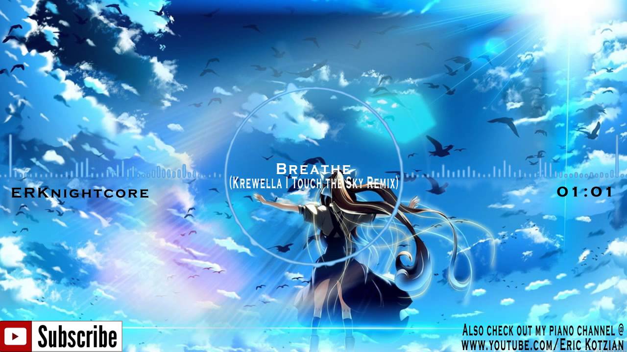 Nightcore - Breathe (Krewella I Touch the Sky Remix) - Skrillex