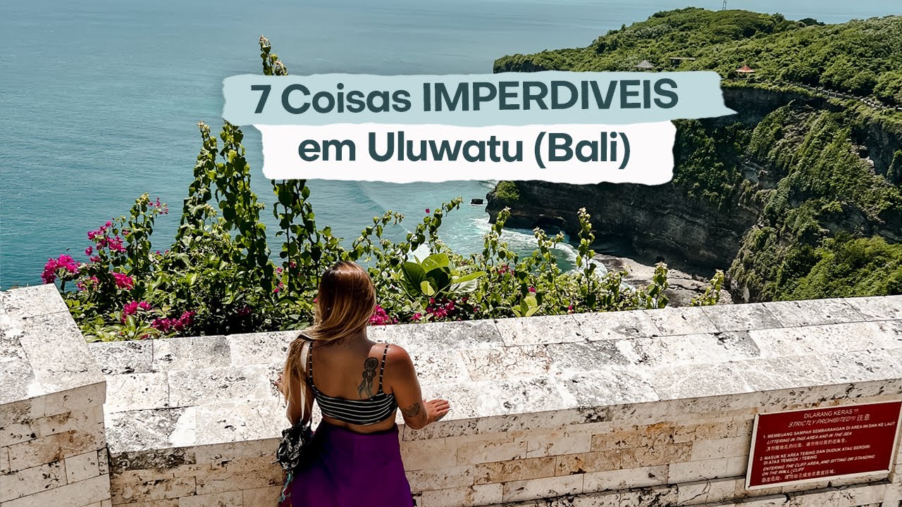 O que fazer em Uluwatu? 7 coisas imperdíveis na sua viagem pra Bali