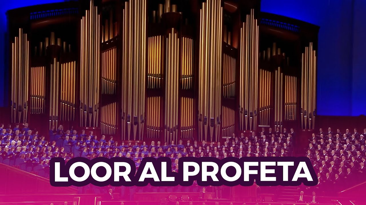 Loor al profeta - Coro del Tabernáculo