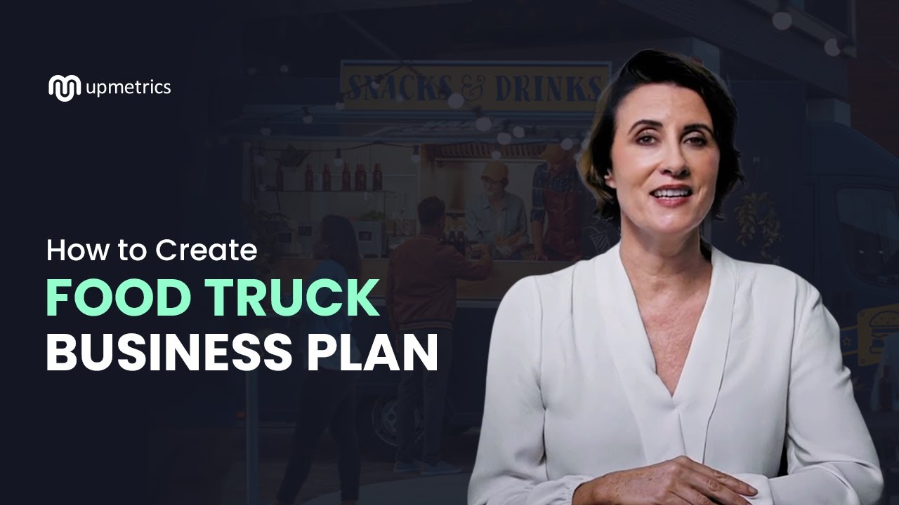 How to Write a Food Truck Business Plan: Easy Step-by-Step Guide