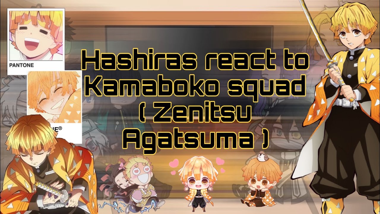 Hashiras react to Kamaboko squad 💐 ( Zenitsu Agatsuma ) ( Part 2/6 )