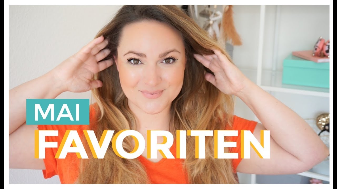 MAI FAVORITEN 2018 - Bronzer, Highlight & beste Serie