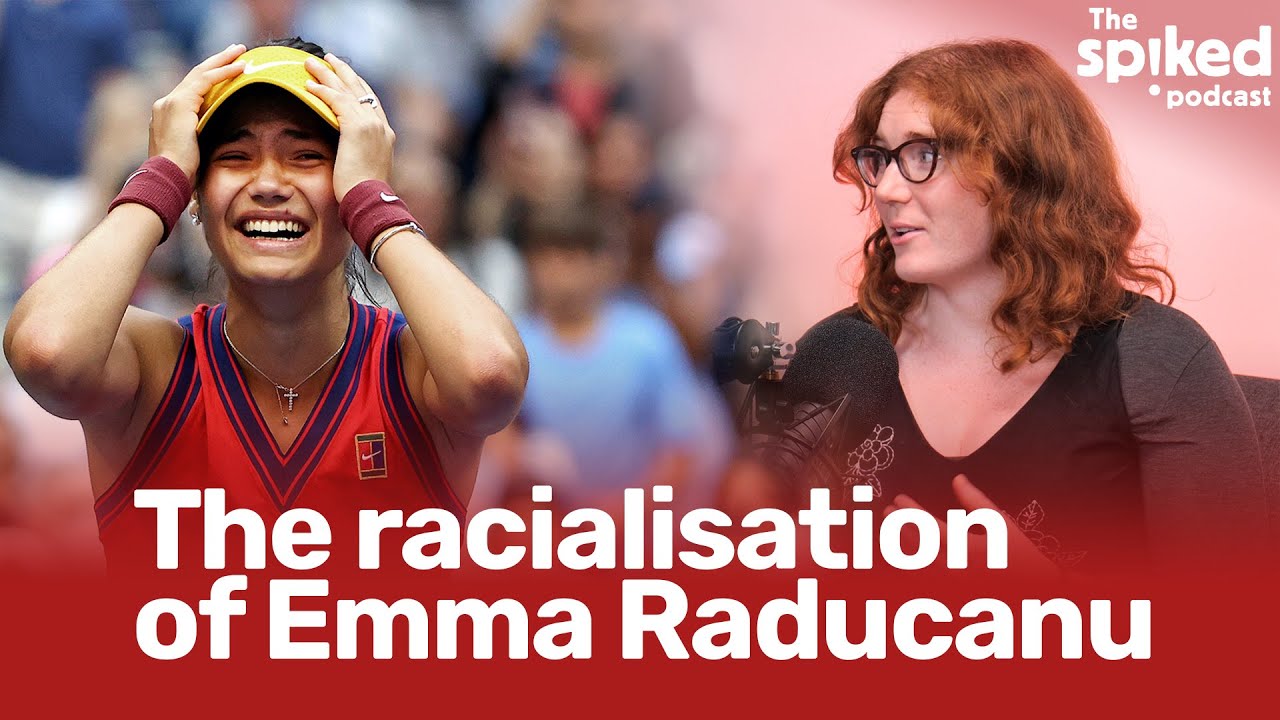 The racialisation of Emma Raducanu