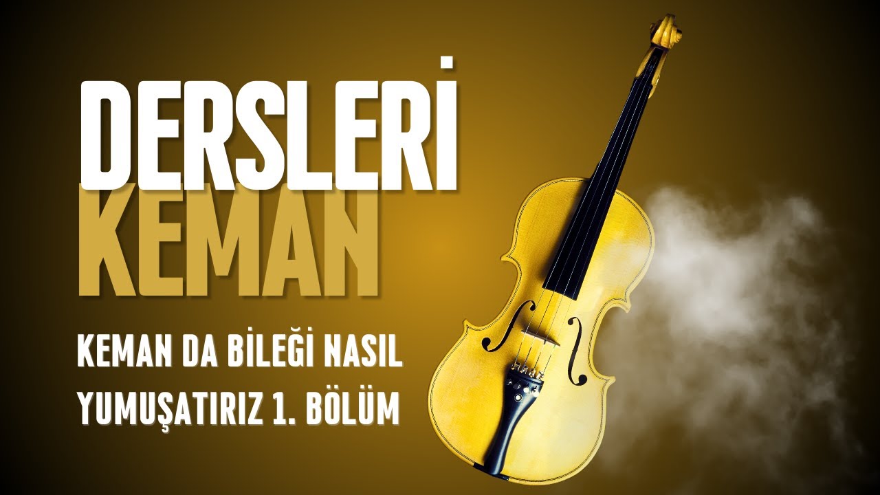 Keman da bileği nasıl yumuşatırız 1. Bölüm