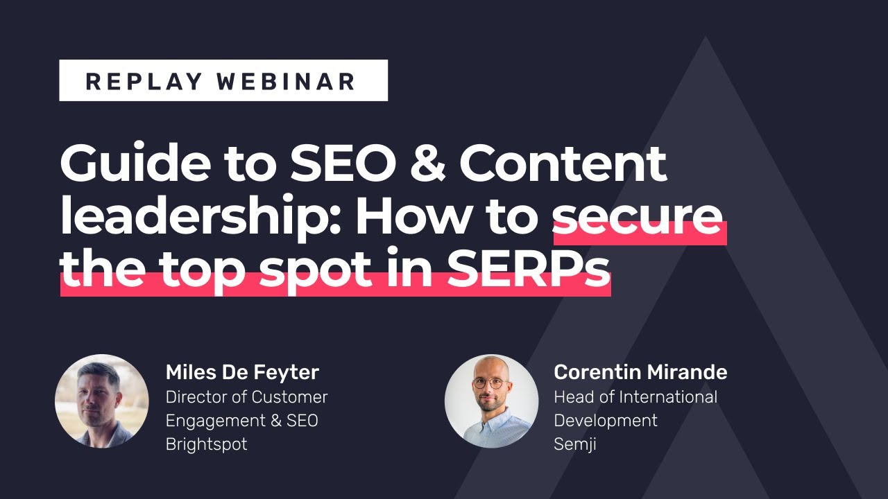 Guide to SEO & Content leadership: How to secure the top spot in SERPs