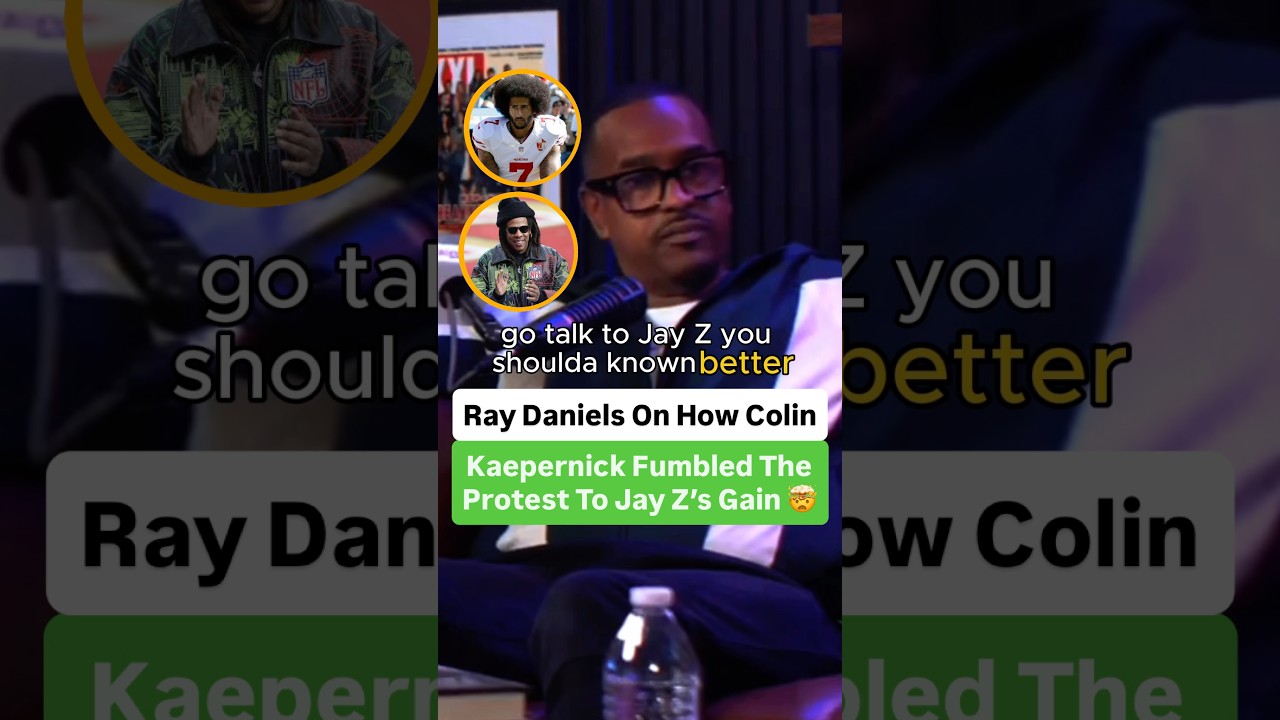 Ray Daniels On How Colin Kaepernick Fumbled The Protest To Jay Z&rsquo;s Gain 🤯