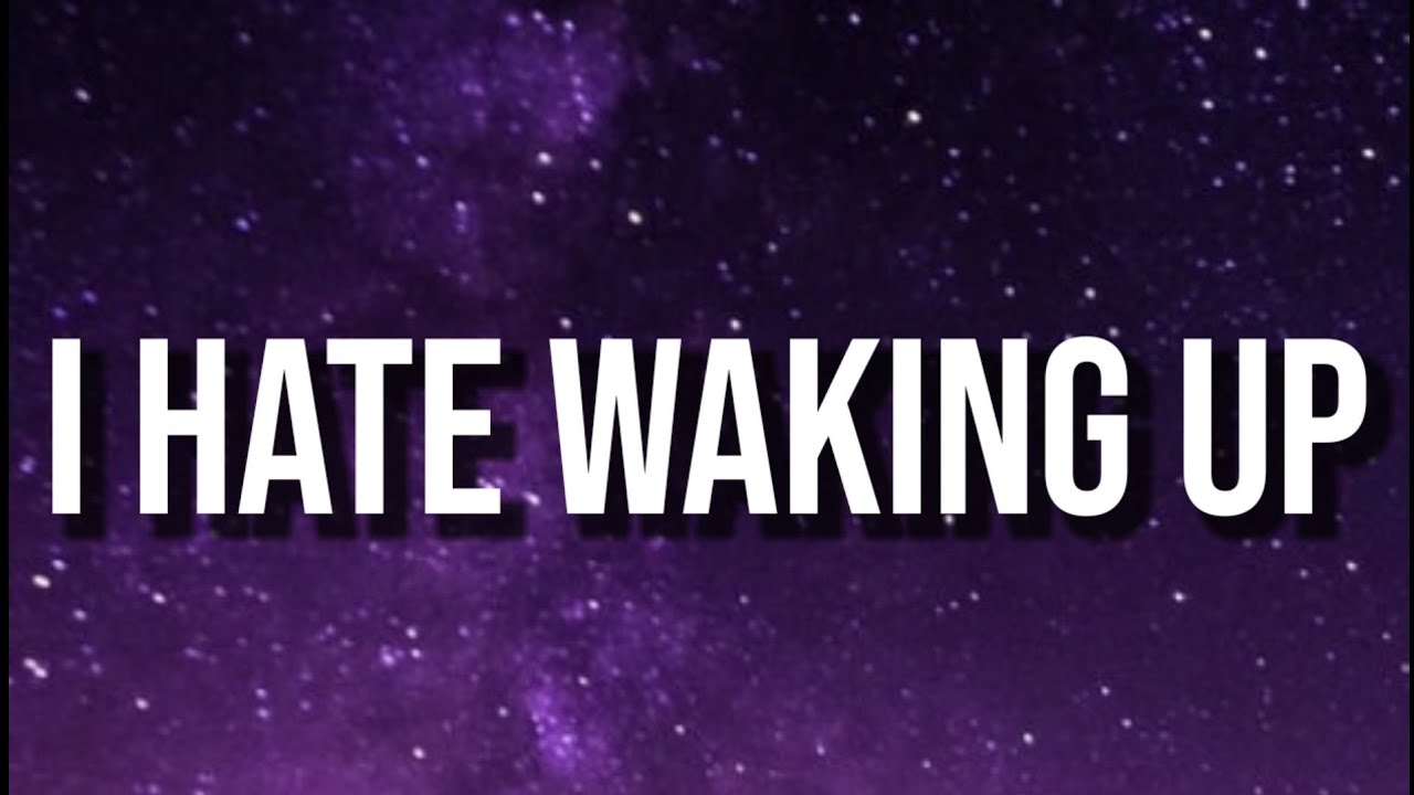Powfu - I hate waking up ( lyrics ) , sad boy prolific , Rxseboy