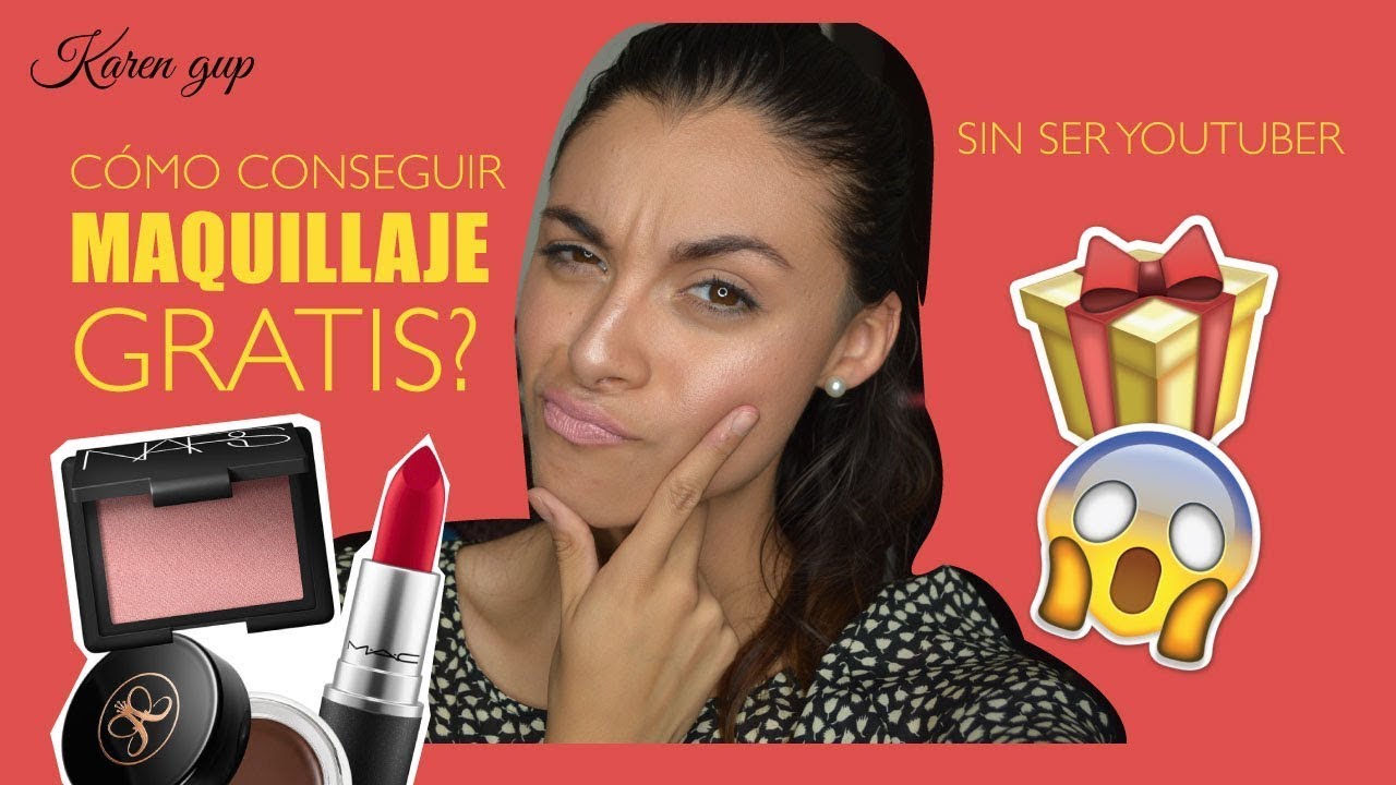 C&oacute;mo tener MAQUILLAJE GRATIS? Sin ser Youtuber! BellezaCheck | KAREN GUP