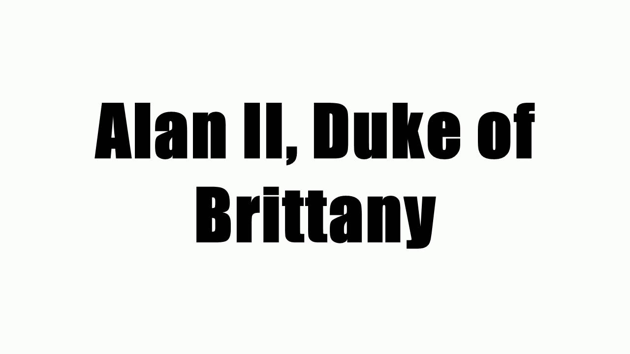 Alan II, Duke of Brittany
