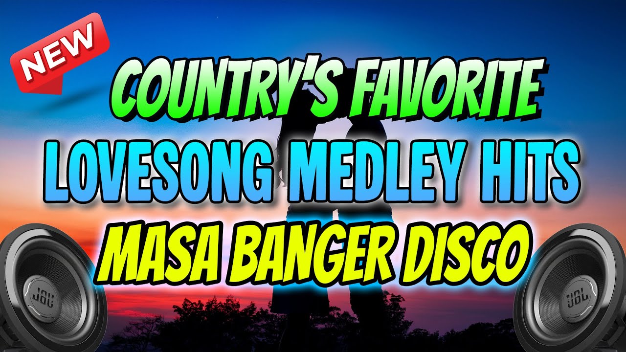 COUNTRY'S FAVORITE LOVESONG FROM THE PAST 💖 | MASA BANGER MEDLEY MIX 2026 - DJMAR DISCO TRAXX