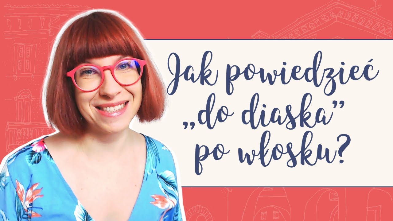 Jak powiedzieć „do diaska