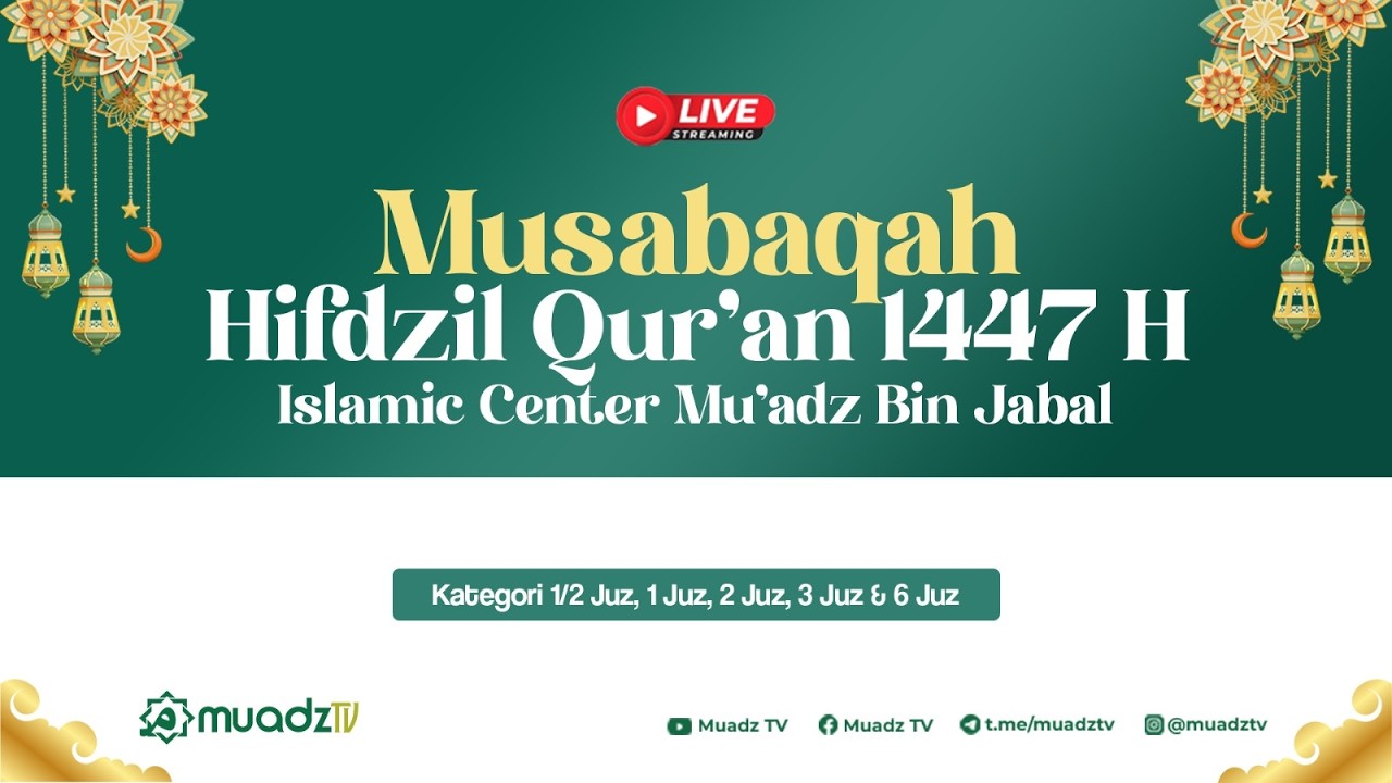 🔴 [LIVE] FINAL MUSABAQOH HIFDZIL QUR'AN ISLAMIC CENTER MUADZ BIN JABAL KENDARI 1447 H