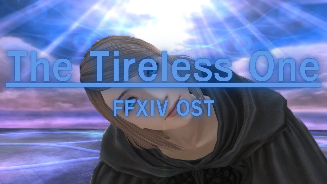 FFXIV - The Tireless one - Ost