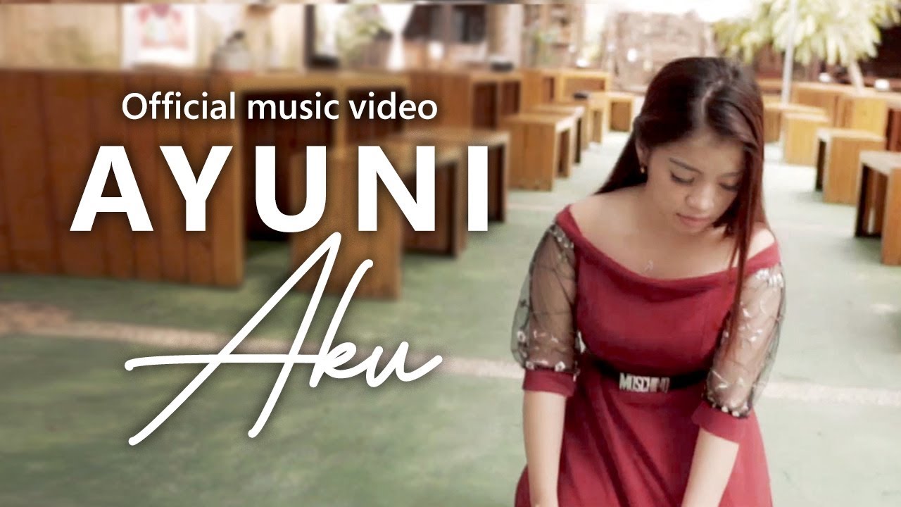 Ayuni - Aku (Official Music Video)