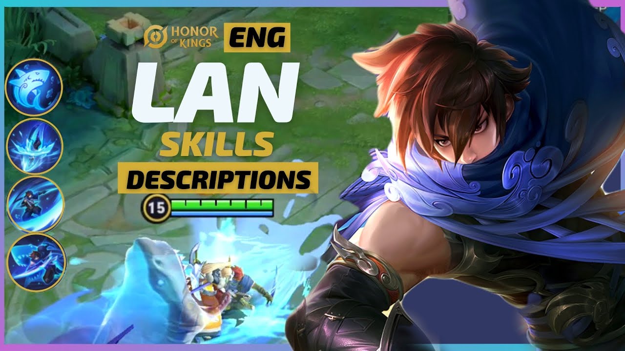 LAN [澜] - Skills Descriptions [ENG] - Honor of Kings [Wangzhe Rongyao 王者荣耀]