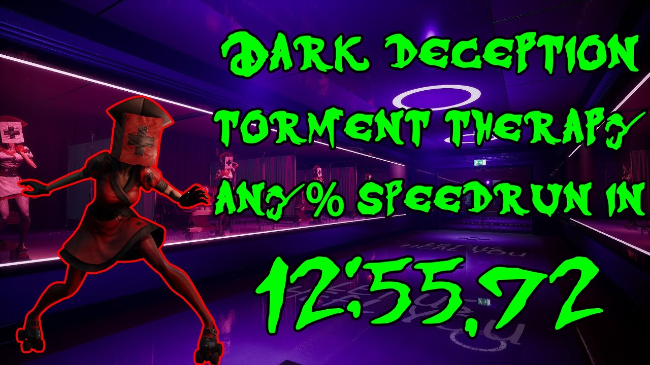 [Former WR] DARK DECEPTION CHAPTER 4 Torment Therapy Any% SPEEDRUN IN 