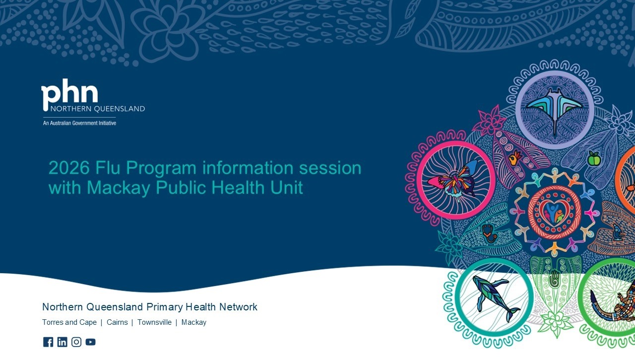 2026 Flu Program information session with Mackay Public Health Unit (MPHU)