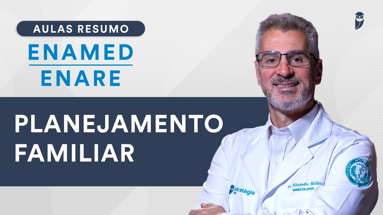 Aula Resumo ENAMED / ENARE  - Planejamento Familiar