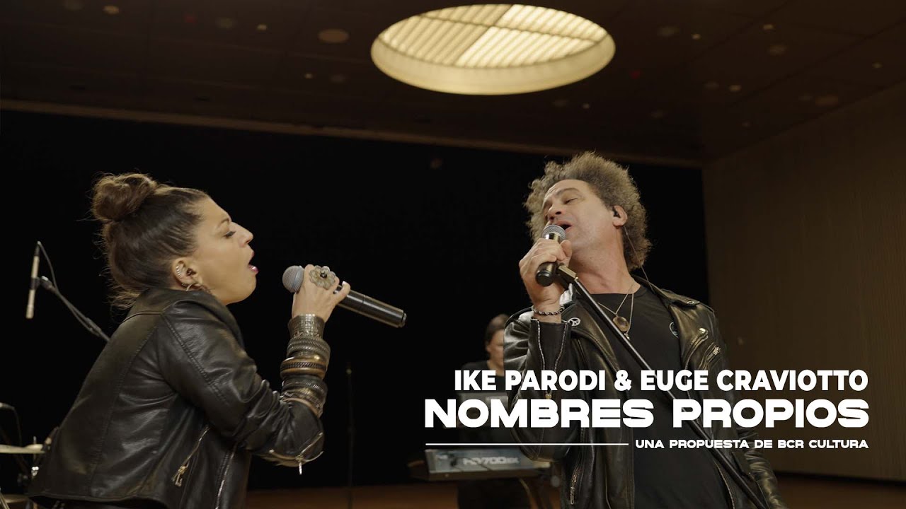 Nombres Propios BCR - Euge Craviotto e Ike Parodi 🎶