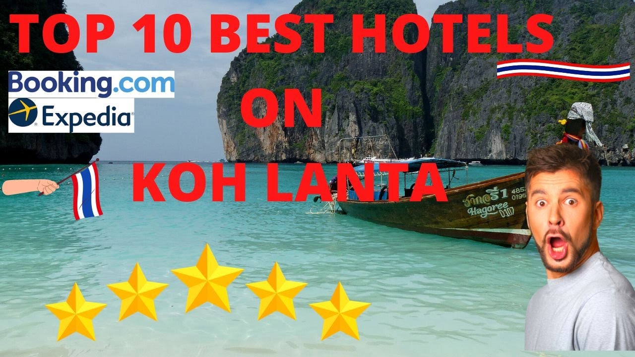 Top 10 Best Hotels on Koh Lanta - The Most Coziest Island In Thailand?