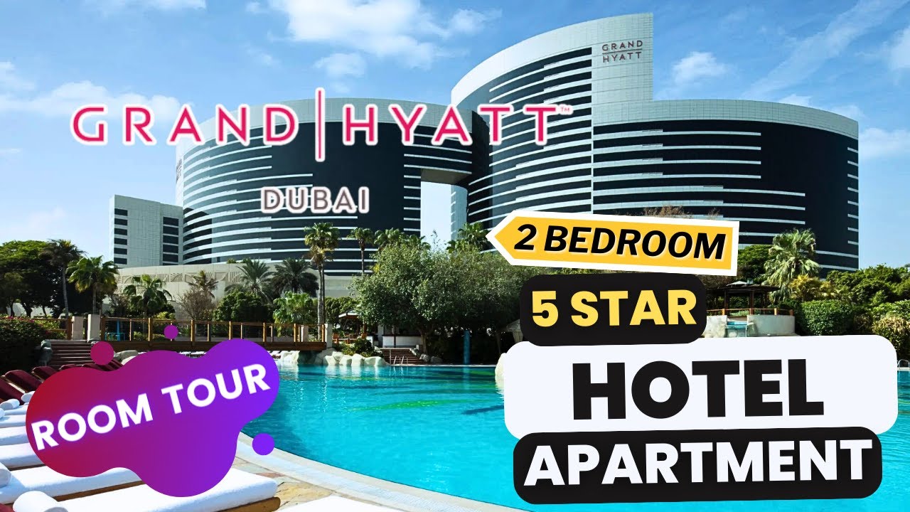 Grand Hyatt Dubai 5 star hotel apartment tour/ 2 bedroom apartment