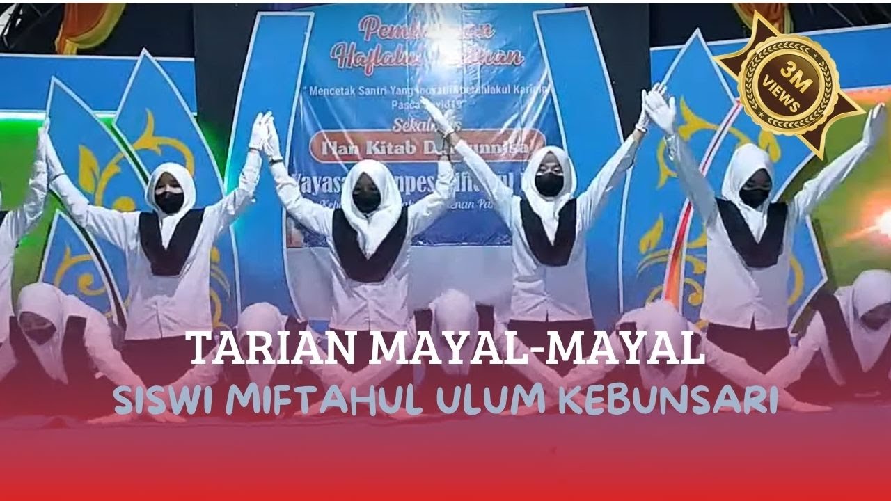 TARIAN MAYAL-MAYAL VERSI SISWI MIFTAHUL ULUM KEBUNSARI@media_kebunsari