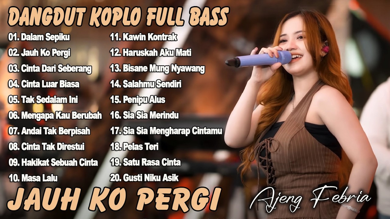 CINTA LUAR BIASA, DALAM SEPIKU, JAUH KO PERGI DANGDUT KOPLO FULL BASS FULL ALBUM KOPLO TERBARU VIRAL