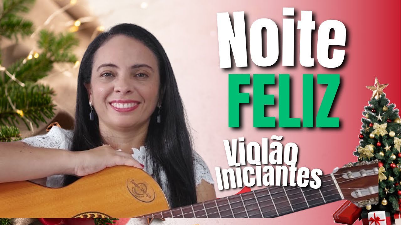 COMO TOCAR NOITE FELIZ - 3 ACORDES - BATIDA SIMPLES - VIOLÃO INICIANTES