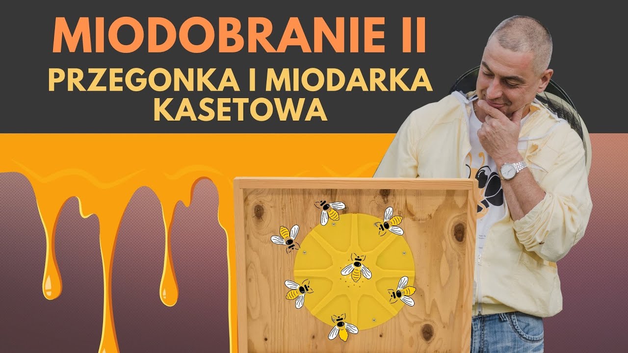 Miodobranie,  Przegonka i miodarka kasetowa. Odcinek 8. Jak zostać pszczelarzem? Dr Dariusz Karwan