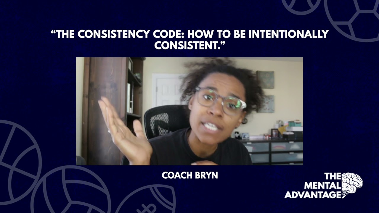 The Consistency Code: How To Be Intentionally Consistent - Episode 23 w/ Coach Bryn