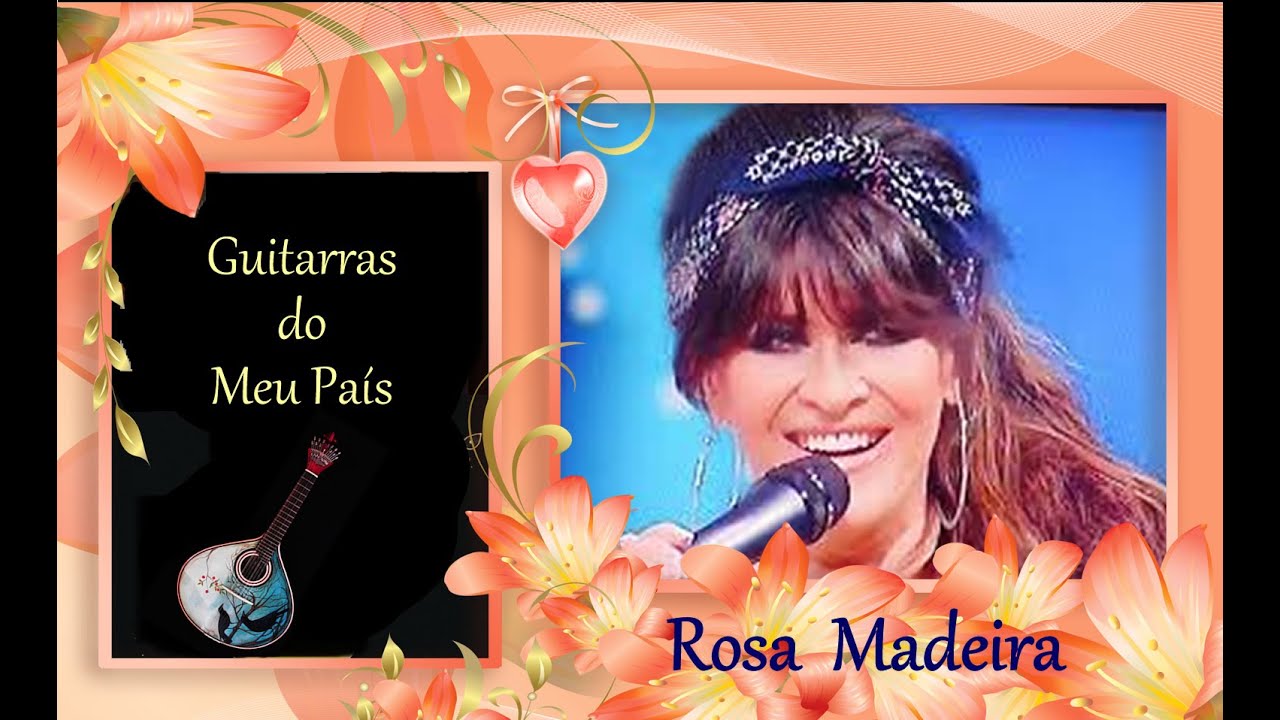 Rosa Madeira ___    Guitarras do meu País